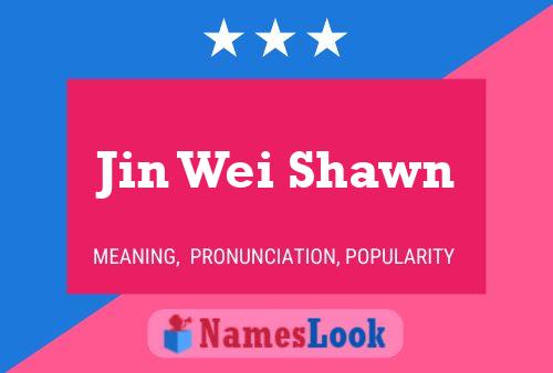 Affiche de nom Jin Wei Shawn