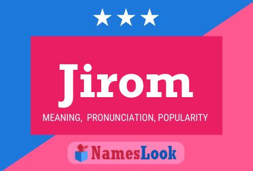 Affiche de nom Jirom