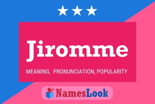 Affiche de nom Jiromme