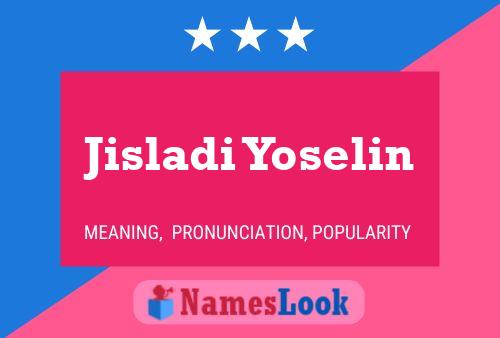 Affiche de nom Jisladi Yoselin