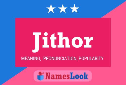 Affiche de nom Jithor