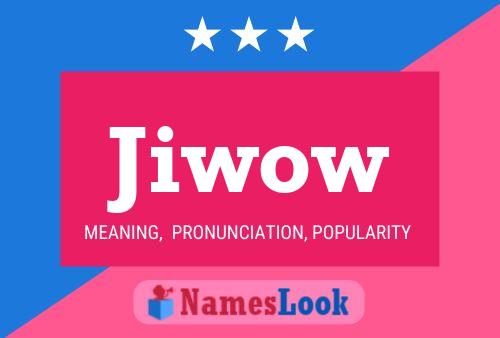 Affiche de nom Jiwow