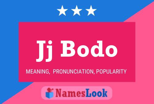 Affiche de nom Jj Bodo