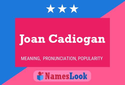 Affiche de nom Joan Cadiogan