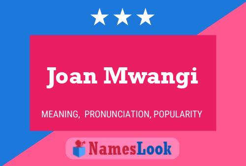 Affiche de nom Joan Mwangi