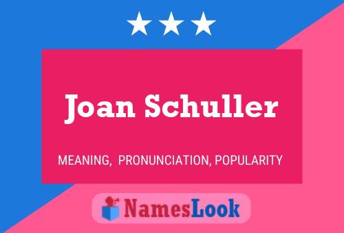 Affiche de nom Joan Schuller