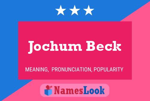 Affiche de nom Jochum Beck