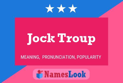 Affiche de nom Jock Troup