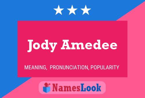 Affiche de nom Jody Amedee