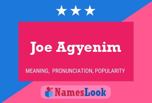 Affiche de nom Joe Agyenim