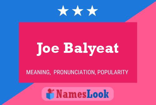 Affiche de nom Joe Balyeat