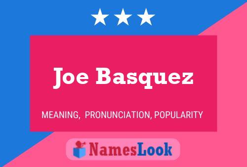 Affiche de nom Joe Basquez