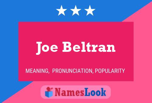 Affiche de nom Joe Beltran