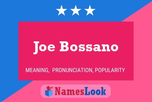 Affiche de nom Joe Bossano