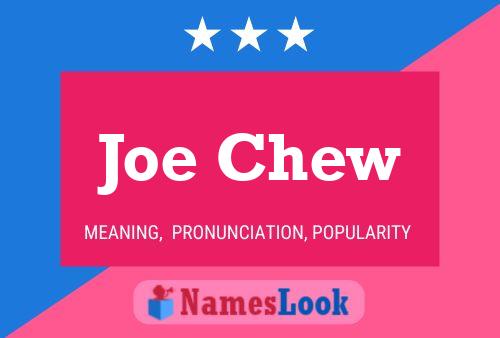 Affiche de nom Joe Chew