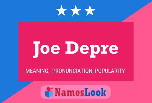 Affiche de nom Joe Depre