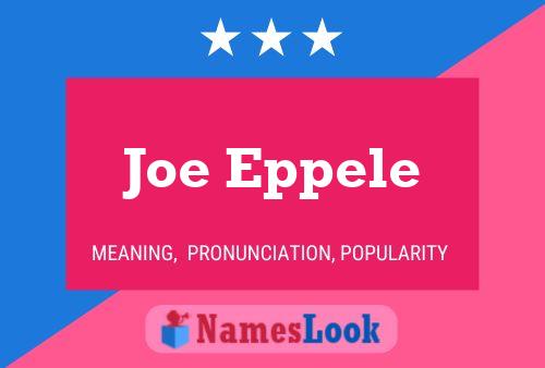 Affiche de nom Joe Eppele