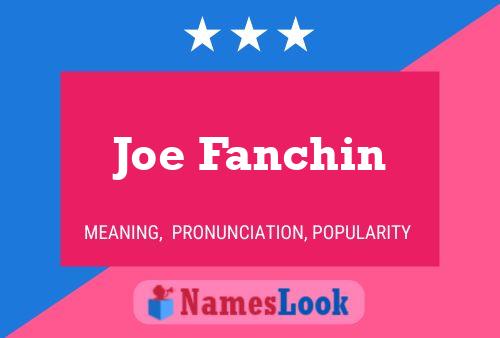 Affiche de nom Joe Fanchin