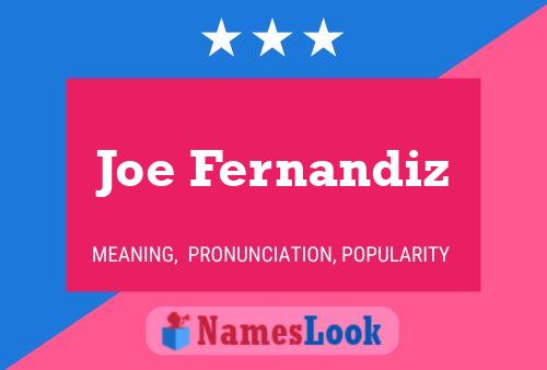 Affiche de nom Joe Fernandiz