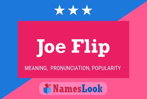 Affiche de nom Joe Flip