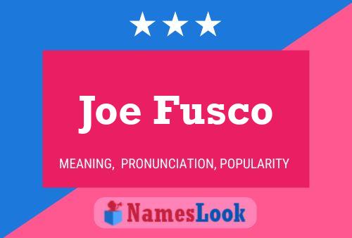 Affiche de nom Joe Fusco