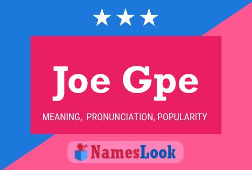 Affiche de nom Joe Gpe