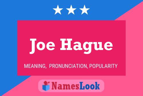 Affiche de nom Joe Hague