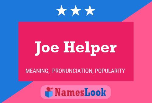 Affiche de nom Joe Helper