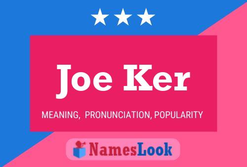 Affiche de nom Joe Ker