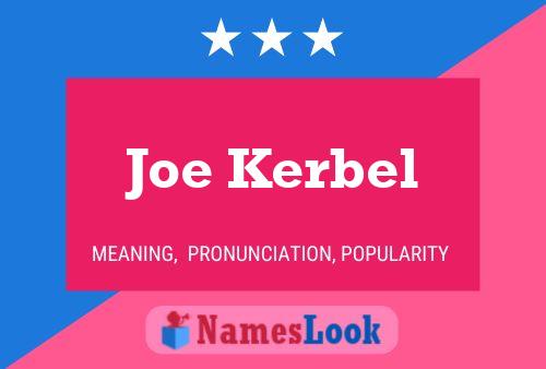 Affiche de nom Joe Kerbel