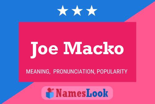 Affiche de nom Joe Macko