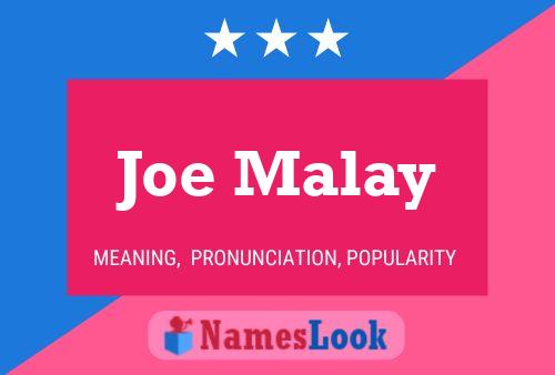 Affiche de nom Joe Malay