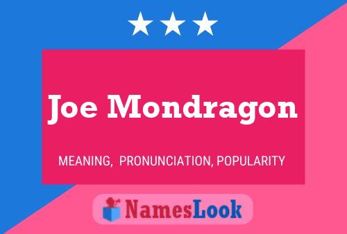 Affiche de nom Joe Mondragon