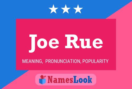 Affiche de nom Joe Rue