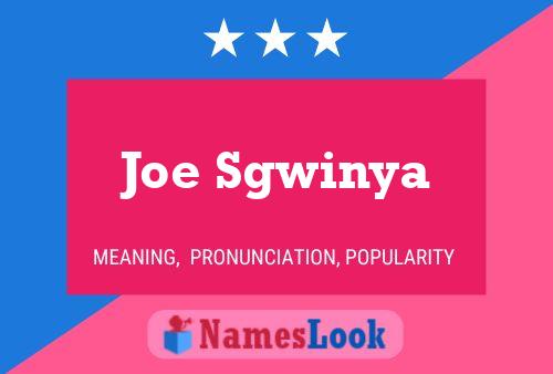 Affiche de nom Joe Sgwinya