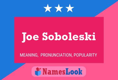 Affiche de nom Joe Soboleski