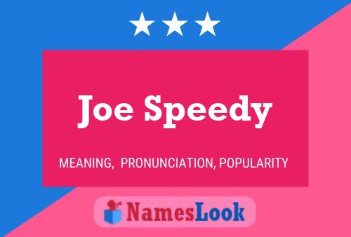 Affiche de nom Joe Speedy