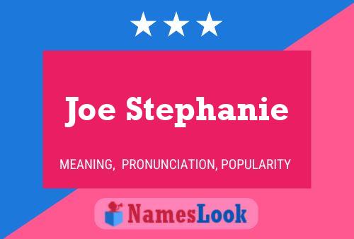 Affiche de nom Joe Stephanie