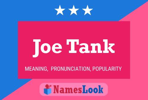 Affiche de nom Joe Tank