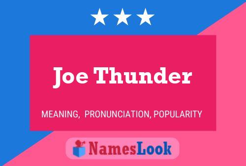 Affiche de nom Joe Thunder