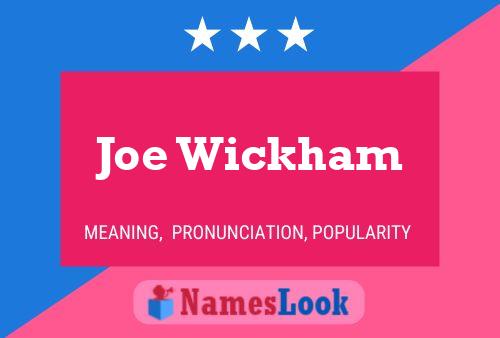 Affiche de nom Joe Wickham