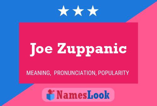 Affiche de nom Joe Zuppanic