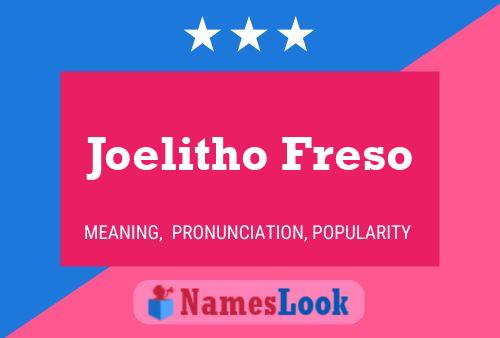 Affiche de nom Joelitho Freso