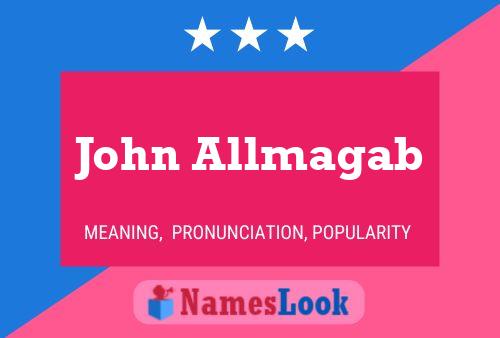 Affiche de nom John Allmagab