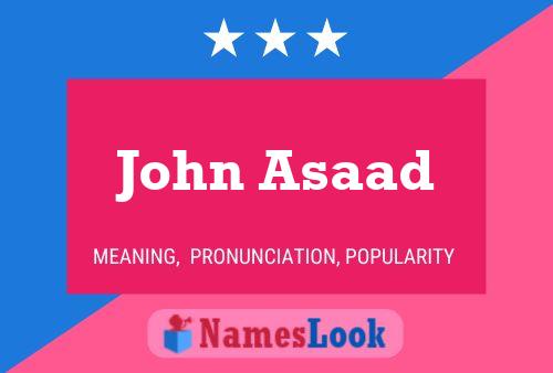 Affiche de nom John Asaad