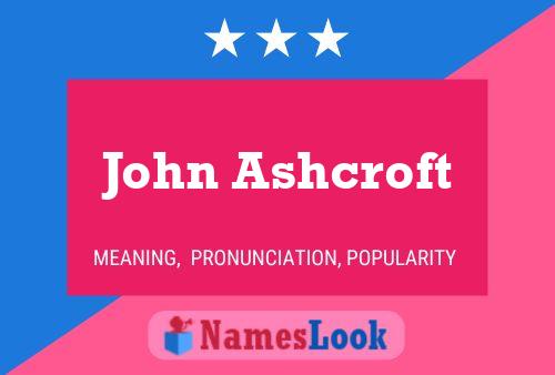 Affiche de nom John Ashcroft