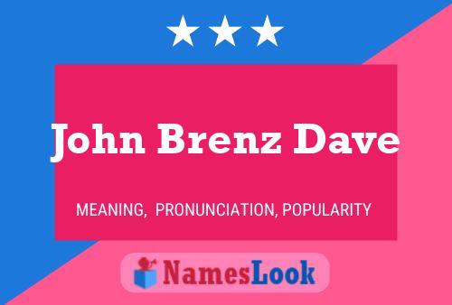 Affiche de nom John Brenz Dave