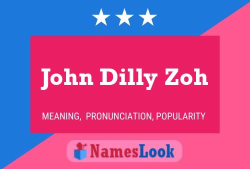 Affiche de nom John Dilly Zoh