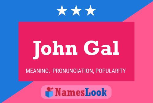 Affiche de nom John Gal