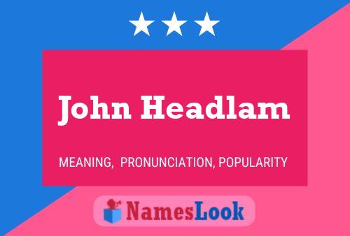 Affiche de nom John Headlam